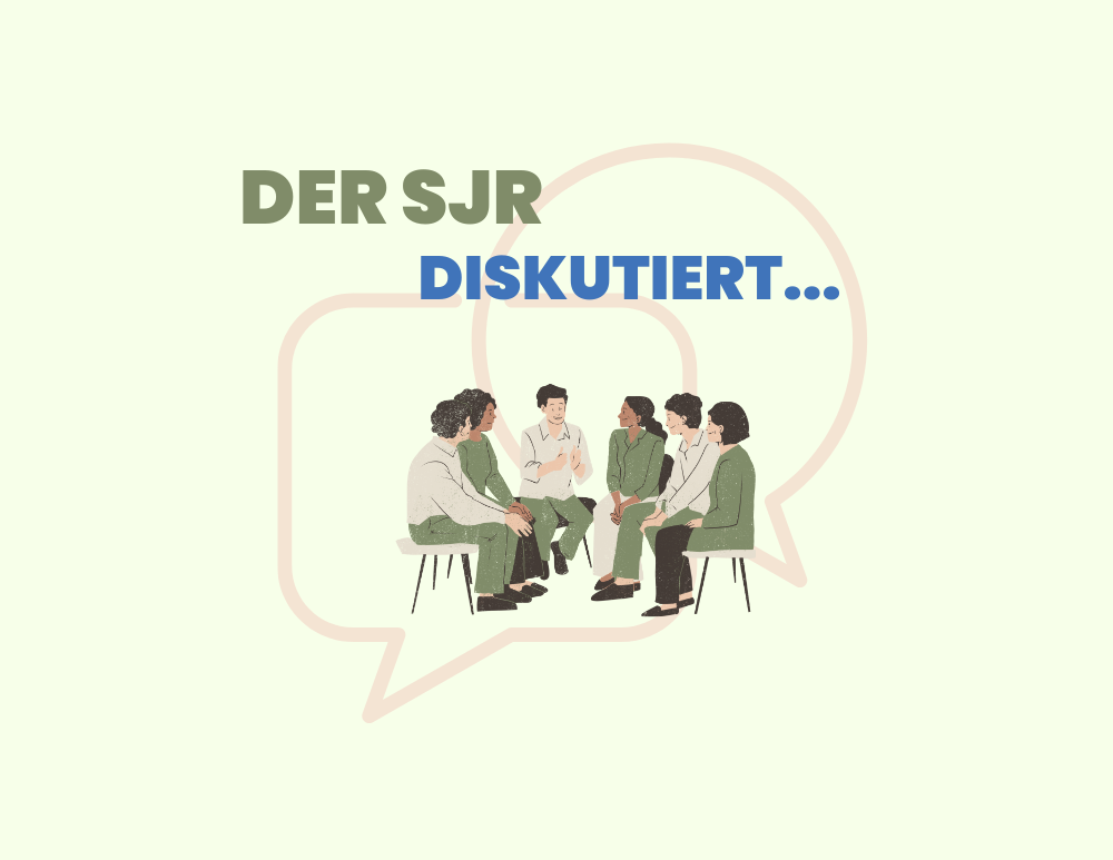 Der SJR diskutiert…